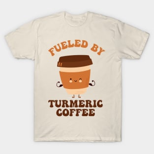 Fueled by Turmeric Coffee T-Shirt